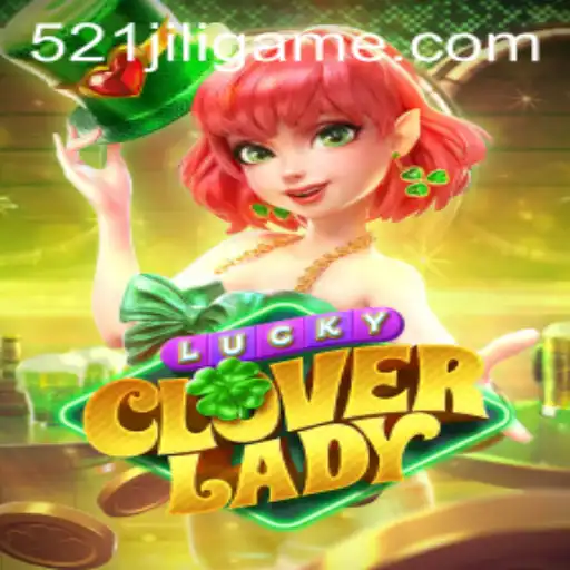 Exploring the Exciting World of LuckyCloverLady: A New Gaming Sensation