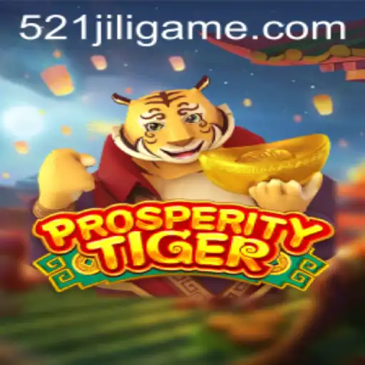 Discover the Enchantment of ProsperityTiger: A Journey into the Realm of 521JILI